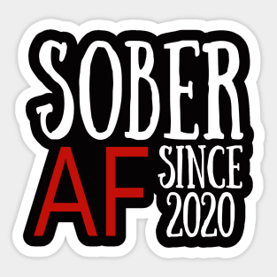 Sober AF since 2020 Sticker